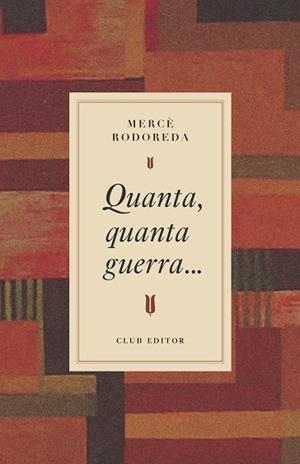 QUANTA, QUANTA GUERRA... | 9788473295031 | RODOREDA, MERCÈ | Llibres Parcir | Llibreria Parcir | Llibreria online de Manresa | Comprar llibres en català i castellà online