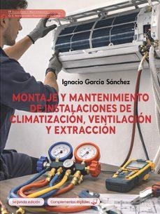 MONTAJE Y MANTENIMIENTO DE INSTALACIONES DE CLIMATIZACIÓN, VENTILACIÓN Y EXTRACC | 9788413574998 | GARCÍA SÁNCHEZ, IGNACIO | Llibres Parcir | Llibreria Parcir | Llibreria online de Manresa | Comprar llibres en català i castellà online