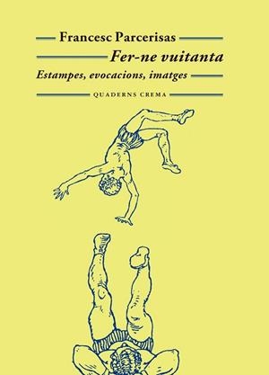FER-NE VUITANTA | 9788477277194 | PARCERISAS, FRANCESC | Llibres Parcir | Llibreria Parcir | Llibreria online de Manresa | Comprar llibres en català i castellà online