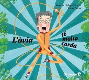 L’ÀVIA TÉ MOLTA CORDA | 9788410793170 | FRANCESC BALAGUÉ PUXAN | Llibres Parcir | Librería Parcir | Librería online de Manresa | Comprar libros en catalán y castellano online
