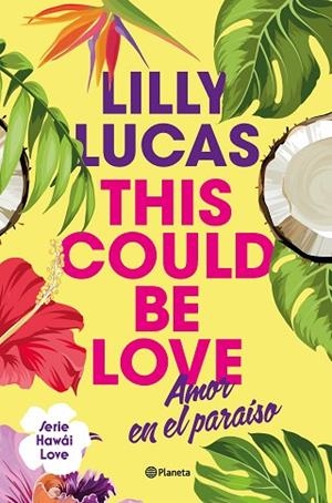 THIS COULD BE LOVE | 9788408322375 | LUCAS, LILLY | Llibres Parcir | Llibreria Parcir | Llibreria online de Manresa | Comprar llibres en català i castellà online