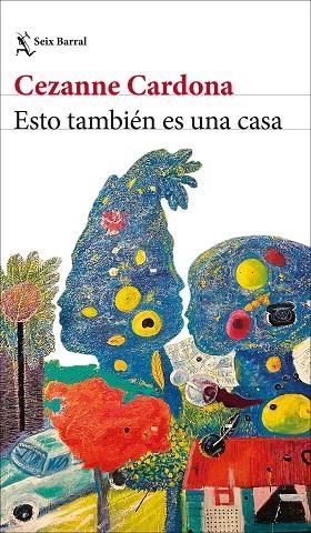 ESTO TAMBIÉN ES UNA CASA | 9788432251207 | CARDONA, CEZANNE | Llibres Parcir | Llibreria Parcir | Llibreria online de Manresa | Comprar llibres en català i castellà online