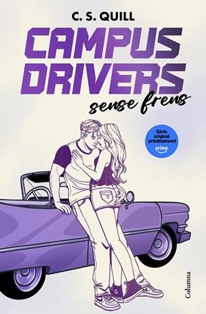 CAMPUS DRIVERS 1. SENSE FRENS | 9788466435246 | QUILL, C. S. | Llibres Parcir | Llibreria Parcir | Llibreria online de Manresa | Comprar llibres en català i castellà online