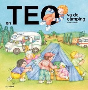 EN TEO VA DE CÀMPING | 9791387783341 | DENOU, VIOLETA | Llibres Parcir | Llibreria Parcir | Llibreria online de Manresa | Comprar llibres en català i castellà online