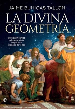 LA DIVINA GEOMETRÍA | 9788410943445 | BUHIGAS, JAIME | Llibres Parcir | Librería Parcir | Librería online de Manresa | Comprar libros en catalán y castellano online