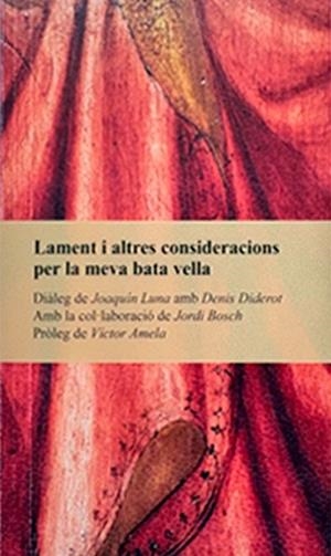 LAMENT I ALTRES CONSIDERACIONS PER LA MEVA BATA VELLA | 9791387969431 | LUNA, JOAQUÍN | Llibres Parcir | Llibreria Parcir | Llibreria online de Manresa | Comprar llibres en català i castellà online