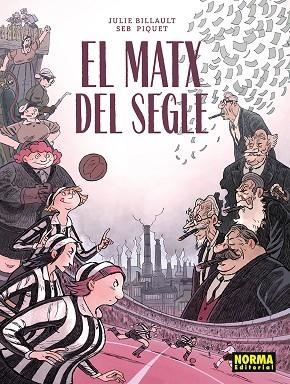 EL MATX DEL SEGLE | 9788467983586 | JULIE BILLAULT/SEB PIQUET | Llibres Parcir | Librería Parcir | Librería online de Manresa | Comprar libros en catalán y castellano online