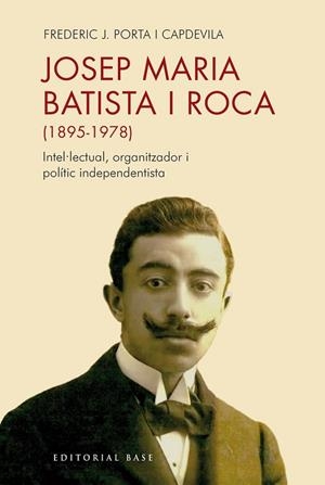 JOSEP MARIA BATISTA I ROCA (1895-1978) | 9791387728397 | , FREDERIC JOSEP PORTA I CAPDEVILA | Llibres Parcir | Llibreria Parcir | Llibreria online de Manresa | Comprar llibres en català i castellà online