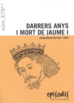 DARRERS ANYS I MORT DE JAUME I | 9788423209200 | GARRIDO I VALLS, JOSEP-DAVID | Llibres Parcir | Llibreria Parcir | Llibreria online de Manresa | Comprar llibres en català i castellà online