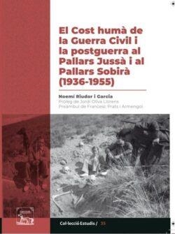 EL COST HUMA DE LA GUERRA CIVIL I LA POSTGUERRA AL PALLARS JUSSÀ I AL PALLARS SO | 9788418806643 | NOEMI, RIUDOR | Llibres Parcir | Llibreria Parcir | Llibreria online de Manresa | Comprar llibres en català i castellà online