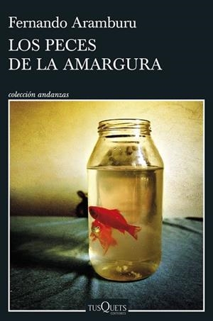LOS PECES DE LA AMARGURA | 9788411072472 | ARAMBURU, FERNANDO | Llibres Parcir | Llibreria Parcir | Llibreria online de Manresa | Comprar llibres en català i castellà online