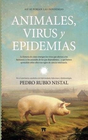 ASÍ SE FORJAN LAS PANDEMIAS. ANIMALES, VIRUS Y EPIDEMIAS | 9791387941116 | RUBIO NISTAL, PEDRO | Llibres Parcir | Llibreria Parcir | Llibreria online de Manresa | Comprar llibres en català i castellà online