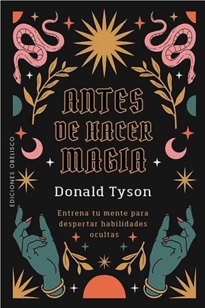 ANTES DE HACER MAGIA | 9788411724050 | TYSON, DONALD | Llibres Parcir | Llibreria Parcir | Llibreria online de Manresa | Comprar llibres en català i castellà online
