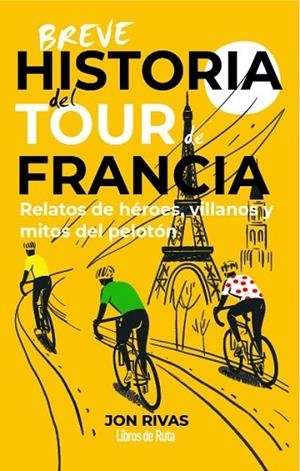 BREVE HISTORIA DEL TOUR DE FRANCIA | 9791387955335 | JON RIVAS | Llibres Parcir | Llibreria Parcir | Llibreria online de Manresa | Comprar llibres en català i castellà online