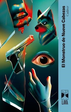 CADÁVER | 9791399081336 | EL MONSTRUO DE NUEVE CABEZAS/BARRIENTOS, MAXIMILIANO/GROSSMAN, LUCILA/ANCIRA, LOLA/RIVERO, GIOVANNA/ | Llibres Parcir | Llibreria Parcir | Llibreria online de Manresa | Comprar llibres en català i castellà online