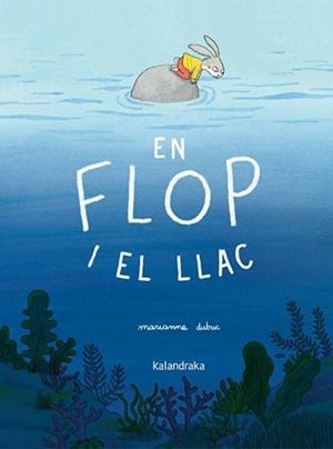 EN FLOP I EL LLAC | 9788410387409 | DUBUC, MARIANNE | Llibres Parcir | Llibreria Parcir | Llibreria online de Manresa | Comprar llibres en català i castellà online