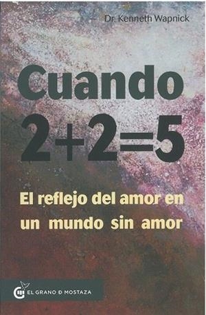 CUANDO 2 + 2 = 5 | 9788412312423 | WAPNICK, KENNETH | Llibres Parcir | Librería Parcir | Librería online de Manresa | Comprar libros en catalán y castellano online