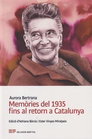 MEMÒRIES DEL 1935 FINS AL RETORN A CATALUNYA | 9788418734540 | BERTRANA SALAZAR, AURORA | Llibres Parcir | Llibreria Parcir | Llibreria online de Manresa | Comprar llibres en català i castellà online