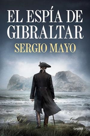 EL ESPÍA DE GIBRALTAR | 9788425374425 | MAYO, SERGIO | Llibres Parcir | Librería Parcir | Librería online de Manresa | Comprar libros en catalán y castellano online