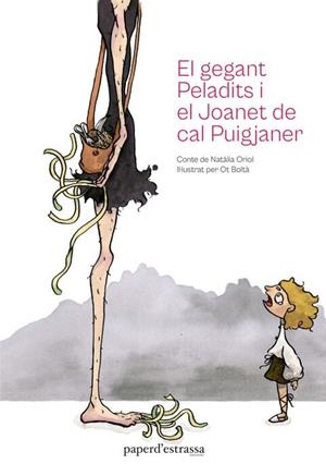 EL GEGANT PELADITS I EL JOANET DE CAL PUIGJANER | 9788412702323 | ORIOL, NATÀLIA | Llibres Parcir | Llibreria Parcir | Llibreria online de Manresa | Comprar llibres en català i castellà online