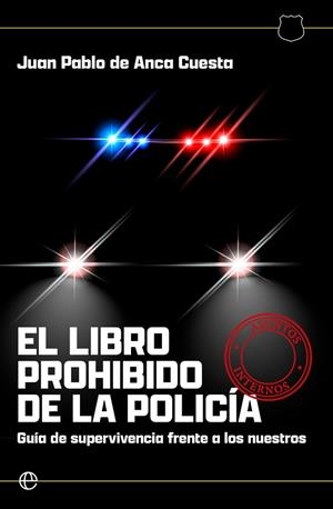 EL LIBRO PROHIBIDO DE LA POLICIA | 9788410943407 | DE ANCA CUESTA, JUAN PABLO | Llibres Parcir | Llibreria Parcir | Llibreria online de Manresa | Comprar llibres en català i castellà online