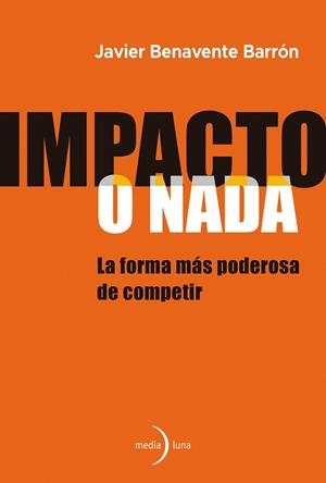 IMPACTO O NADA | 9791399205121 | BENAVENTE BARRÓN, JAVIER | Llibres Parcir | Llibreria Parcir | Llibreria online de Manresa | Comprar llibres en català i castellà online