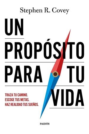 UN PROPÓSITO PARA TU VIDA | 9788449345616 | COVEY, STEPHEN R. | Llibres Parcir | Librería Parcir | Librería online de Manresa | Comprar libros en catalán y castellano online