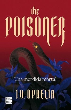 THE POISONER. UNA MORDIDA MORTAL | 9788408322450 | OPHELIA, I. V. | Llibres Parcir | Librería Parcir | Librería online de Manresa | Comprar libros en catalán y castellano online