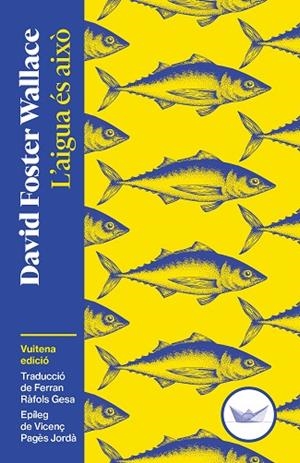L'AIGUA ÉS AIXÒ | 9791387726515 | FOSTER WALLACE, DAVID | Llibres Parcir | Llibreria Parcir | Llibreria online de Manresa | Comprar llibres en català i castellà online