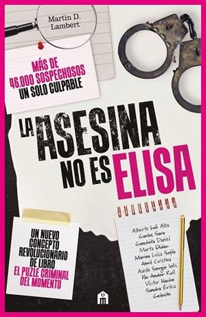 LA ASESINA NO ES ELISA. UN LIBRO PUZLE CRIMINAL CON MÁS DE 46.000 SOSPECHOSOS | 9791259578990 | D. LAMBERT, MARTIN | Llibres Parcir | Librería Parcir | Librería online de Manresa | Comprar libros en catalán y castellano online
