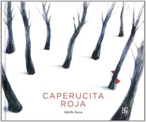 CAPERUCITA ROJA | 9786071616531 | , ADOLFO SERRA | Llibres Parcir | Llibreria Parcir | Llibreria online de Manresa | Comprar llibres en català i castellà online