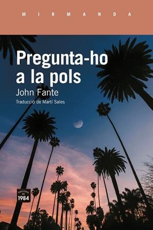 PREGUNTA-HO A LA POLS | 9791387757410 | FANTE, JOHN | Llibres Parcir | Llibreria Parcir | Llibreria online de Manresa | Comprar llibres en català i castellà online