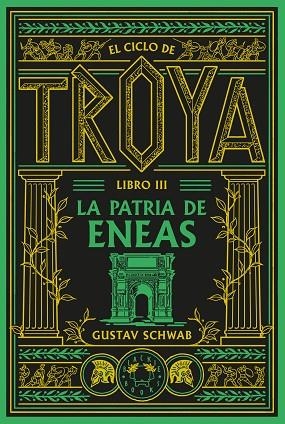 EL CICLO DE TROYA. LIBRO 3: LA PATRIA DE ENEAS | 9791388154119 | SCHWAB, GUSTAV | Llibres Parcir | Llibreria Parcir | Llibreria online de Manresa | Comprar llibres en català i castellà online