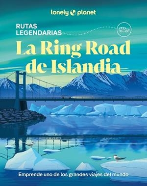 LA RING ROAD DE ISLANDIA | 9788408323174 | HAM, ANTHONY/ARNARSDÓTTIR, EYGLÓ SVALA/AVERBUCK, ALEXIS/BREMNER, JADE | Llibres Parcir | Llibreria Parcir | Llibreria online de Manresa | Comprar llibres en català i castellà online