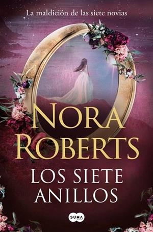 LOS SIETE ANILLOS (LA MALDICIÓN DE LAS SIETE NOVIAS 3) | 9791387512408 | ROBERTS, NORA | Llibres Parcir | Llibreria Parcir | Llibreria online de Manresa | Comprar llibres en català i castellà online