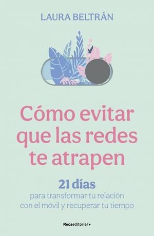 CÓMO EVITAR QUE LAS REDES TE ATRAPEN | 9791388139093 | BELTRÁN, LAURA | Llibres Parcir | Llibreria Parcir | Llibreria online de Manresa | Comprar llibres en català i castellà online