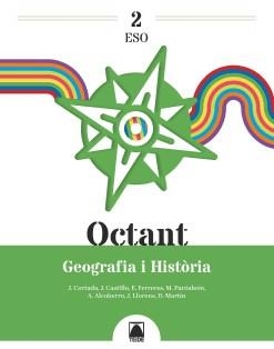 OCTANT 2. GEOGRAFIA I HISTÒRIA 2 ESO | 9788430756384 | ALCOBERRO PERICAY, AGUSTÍ / CASTILLO CERVELLÓ, JESÚS / CORTADA CORTADA, JAUME / FERRERES CALVO, ERNE | Llibres Parcir | Llibreria Parcir | Llibreria online de Manresa | Comprar llibres en català i castellà online