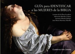 GUÍA PARA IDENTIFICAR A LAS MUJERES DE LA BIBLIA | 9788437647661 | MARTÍNEZ MURILLO, JOSÉ MARÍA / MORALES GÓMEZ, ADORACIÓN / OLMEDO MOLINO, ANTONIO / PLAZA ESCUDERO, L | Llibres Parcir | Librería Parcir | Librería online de Manresa | Comprar libros en catalán y castellano online