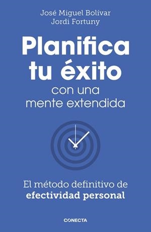 PLANIFICA TU ÉXITO CON UNA MENTE EXTENDIDA | 9788418053061 | BOLÍVAR, JOSÉ MIGUEL / FORTUNY, JORDI | Llibres Parcir | Librería Parcir | Librería online de Manresa | Comprar libros en catalán y castellano online