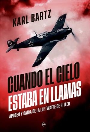 CUANDO EL CIELO ESTABA EN LLAMAS | 9788410943667 | BARTZ, KARL | Llibres Parcir | Librería Parcir | Librería online de Manresa | Comprar libros en catalán y castellano online