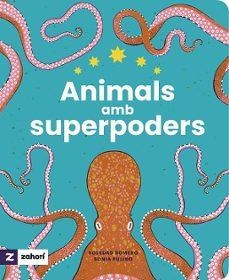 ANIMALS AMB SUPERPODERS | 9788419889485 | ROMERO, SOLEDAD | Llibres Parcir | Llibreria Parcir | Llibreria online de Manresa | Comprar llibres en català i castellà online