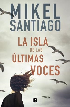 LA ISLA DE LAS ÚLTIMAS VOCES | 9788466677721 | SANTIAGO, MIKEL | Llibres Parcir | Librería Parcir | Librería online de Manresa | Comprar libros en catalán y castellano online
