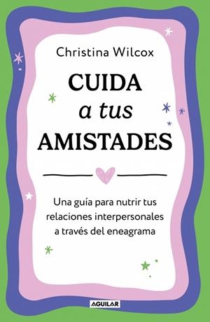 CUIDA A TUS AMISTADES | 9788403526211 | WILCOX, CHRISTINA | Llibres Parcir | Llibreria Parcir | Llibreria online de Manresa | Comprar llibres en català i castellà online
