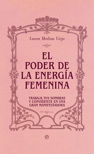 EL PODER DE LA ENERGÍA FEMENINA | 9788410943025 | MEDINA VIEJO, LAURA | Llibres Parcir | Llibreria Parcir | Llibreria online de Manresa | Comprar llibres en català i castellà online