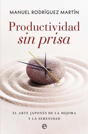 PRODUCTIVIDAD SIN PRISA | 9788410942530 | RODRÍGUEZ MARTÍN, MANUEL | Llibres Parcir | Llibreria Parcir | Llibreria online de Manresa | Comprar llibres en català i castellà online