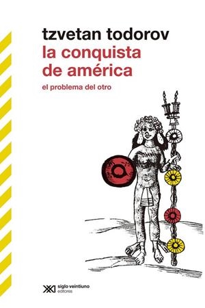 LA CONQUISTA DE AMÉRICA | 9788432321634 | TODOROV, TZVETAN | Llibres Parcir | Llibreria Parcir | Llibreria online de Manresa | Comprar llibres en català i castellà online