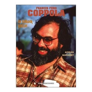 FRANCIS FORD COPPOLA. UN SOÑADOE REBELDE | 9788409884582 | ADRIAN MASSANET | Llibres Parcir | Llibreria Parcir | Llibreria online de Manresa | Comprar llibres en català i castellà online