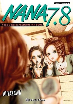 NANA 7.8 (CATALÀ) | 9791388100246 | YAZAWA, AI | Llibres Parcir | Librería Parcir | Librería online de Manresa | Comprar libros en catalán y castellano online