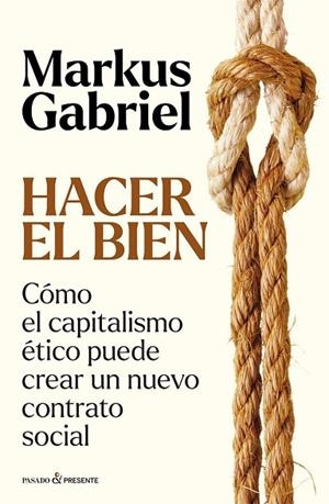 HACER EL BIEN | 9788412899573 | GABRIEL, MARKUS | Llibres Parcir | Librería Parcir | Librería online de Manresa | Comprar libros en catalán y castellano online