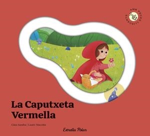 LA CAPUTXETA VERMELLA. CONTE AMB PECES LLISCANTS | 9791387903688 | SAMBA, GINA | Llibres Parcir | Librería Parcir | Librería online de Manresa | Comprar libros en catalán y castellano online